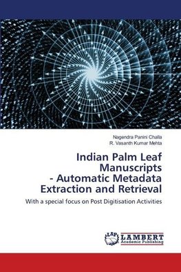 Indian Palm Leaf Manuscripts - Automatic Metadata Extraction and Retrieval