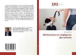 Maltraitance et négligence des enfants