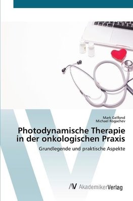 Photodynamische Therapie in der onkologischen Praxis