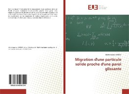 Migration d'une particule solide proche d'une paroi glissante