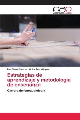 Estrategias de aprendizaje y metodología de enseñanza