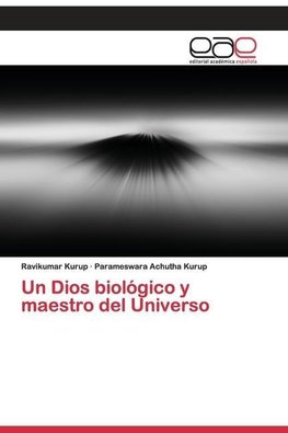 Un Dios biológico y maestro del Universo