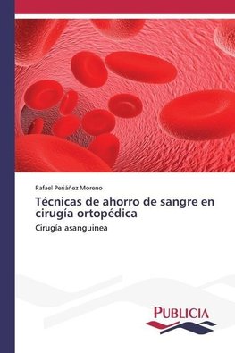 Técnicas de ahorro de sangre en cirugía ortopédica