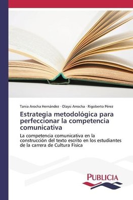 Estrategia metodológica para perfeccionar la competencia comunicativa