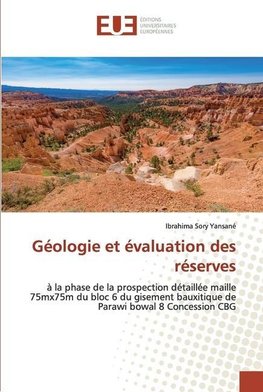 Géologie et évaluation des réserves