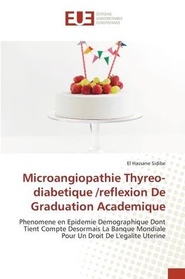 Microangiopathie Thyreo-diabetique /reflexion De Graduation Academique