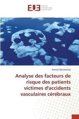 Analyse des facteurs de risque des patients victimes d'accidents vasculaires cérébraux