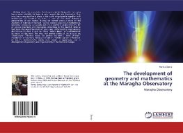 The development of geometry and mathematics at the Maragha Observatory