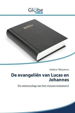 De evangeliën van Lucas en Johannes