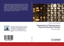 Assessment of Spontaneous Physical Housing Changes