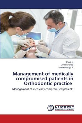 Management of medically compromised patients in Orthodontic practice