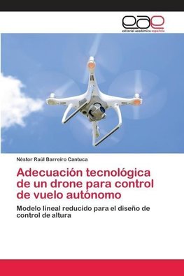 Adecuación tecnológica de un drone para control de vuelo autónomo