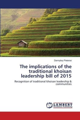 The implications of the traditional khoisan leadership bill of 2015