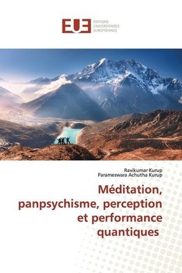 Méditation, panpsychisme, perception et performance quantiques