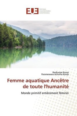 Femme aquatique Ancêtre de toute l'humanité