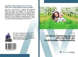 Vertikale Übertragung von HIV: Die Rolle der traditionellen Geburtshelfer