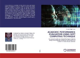 ACADEMIC PERFORMANCE EVALUATION USING SOFT COMPUTING TECHNIQUE