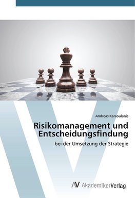 Risikomanagement und Entscheidungsfindung