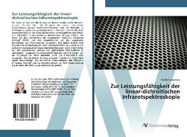 Zur Leistungsfähigkeit der linear-dichroitischen Infrarotspektroskopie