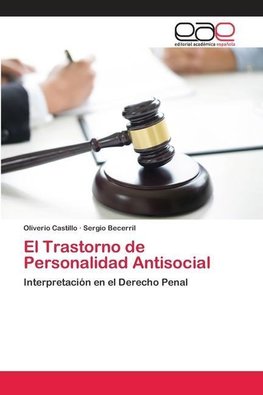 El Trastorno de Personalidad Antisocial