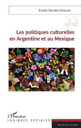 Les politiques culturelles en Argentine et au Mexique