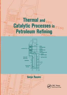 Thermal and Catalytic Processes in Petroleum Refining