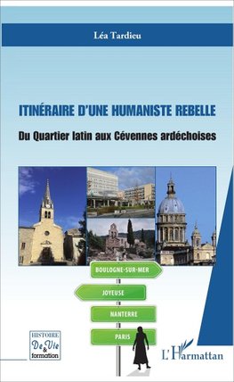 Itinéraire d'une humaniste rebelle