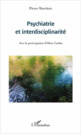 Psychiatrie et interdisciplinarité