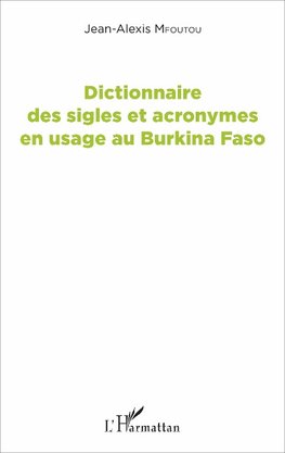 Dictionnaire des sigles et acronymes en usage au Burkina Faso