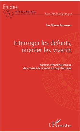 Interroger les défunts, orienter les vivants