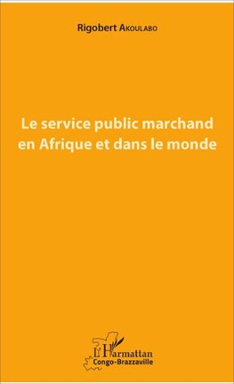 Le service public marchand en Afrique et dans le monde