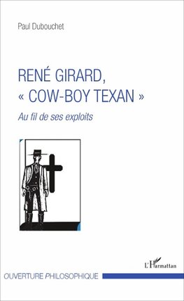 René Girard, "cow-boy texan"