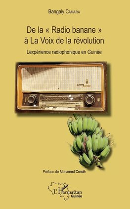 De la "Radio banane" à La Voix de la révolution