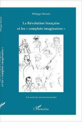 La Révolution française et les "complots imaginaires"