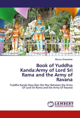 Book of Yuddha Kanda:Army of Lord Sri Rama and the Army of Ravana