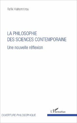 La philosophie des sciences contemporaine