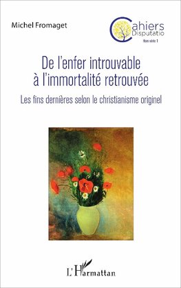 De l'enfer introuvable à l'immortalité retrouvée