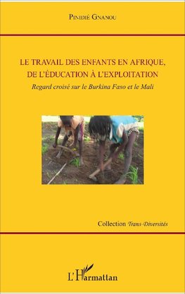 Le travail des enfants en Afrique, de l'éducation à l'exploitation