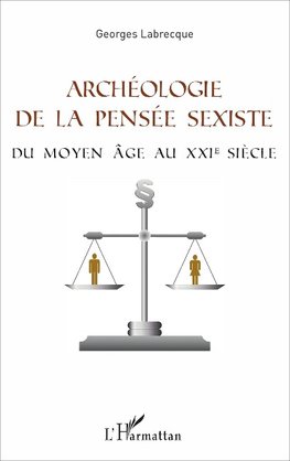 Archéologie de la pensée sexiste