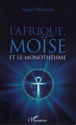 L'Afrique, Moïse et le monothéisme