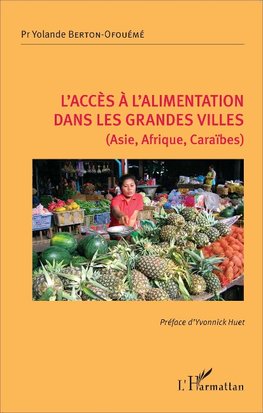 L'accès à l'alimentation dans les grandes villes (Asie, Afrique, Caraïbes)