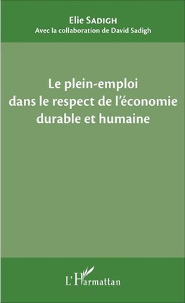 Le plein-emploi dans le respect de l'économie durable et humaine