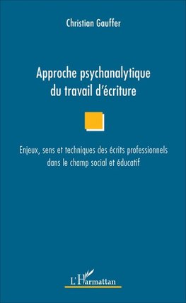 Approche psychanalytique du travail d'écriture