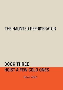 The Haunted Refrigerator