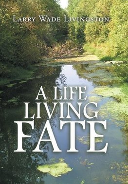 A Life Living  Fate