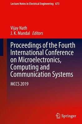 Proceedings of the Fourth International Conference on Microelectronics, Computing and Communication Systems