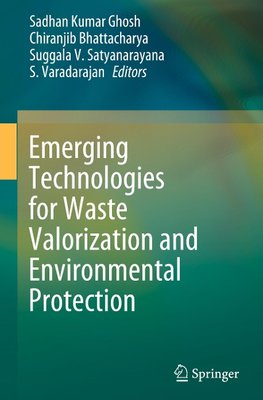 Emerging Technologies for Waste Valorization and Environmental Protection