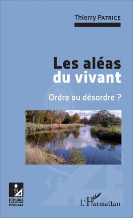 Les aléas du vivant