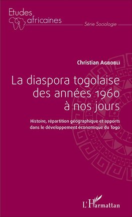 La diaspora togolaise des années 1960 à nos jours