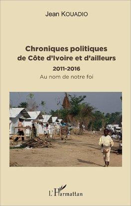 Chroniques politiques de Côte d'Ivoire et d'ailleurs